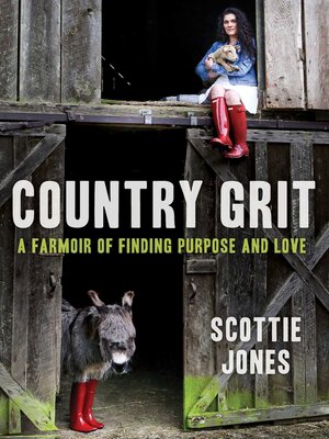 cover image of Country Grit: a Farmoir of Finding Purpose and Love